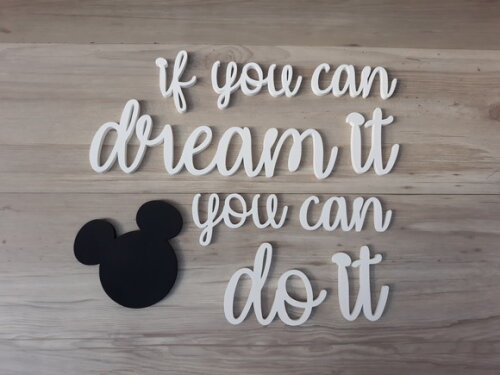 if you can dream it you can do it + Mickey -frase mdf parede