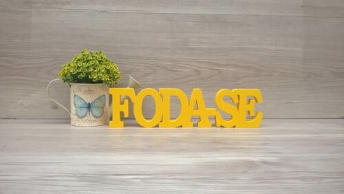 Palavra decorativa FODA-SE - linha BK