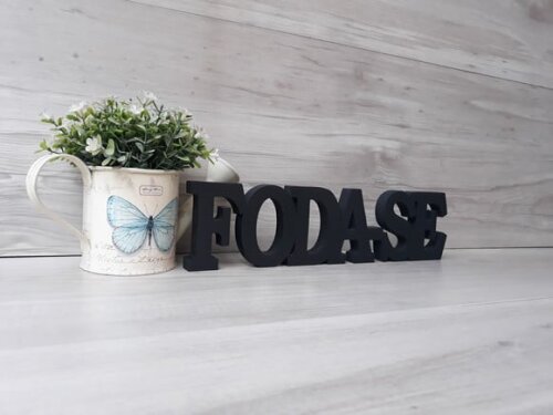 Palavra decorativa FODA-SE - linha BK