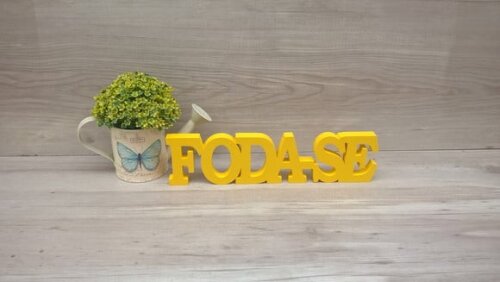 Palavra decorativa FODA-SE - linha BK