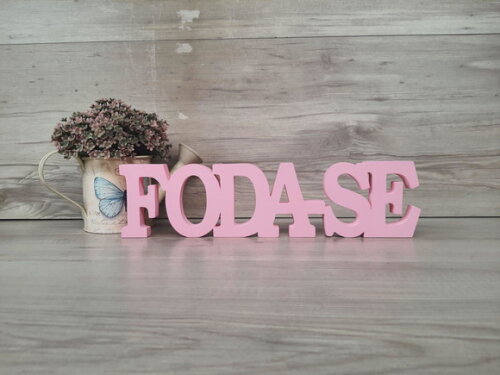 Palavra Decorativa Foda-se - Linha Bk