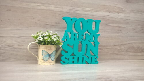 You Are My Sunshine - peça decorativa em mdf