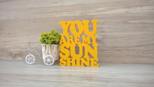You Are My Sunshine - peça decorativa em mdf