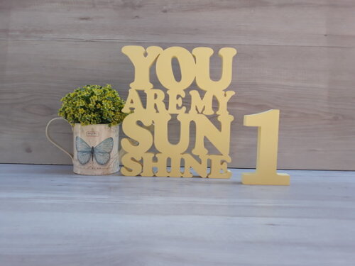You Are My Sunshine + número com 12 cm - peça de mesa em mdf