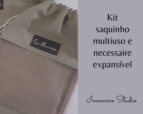 Kit organizador - necessaire expansível e saquinho multiuso