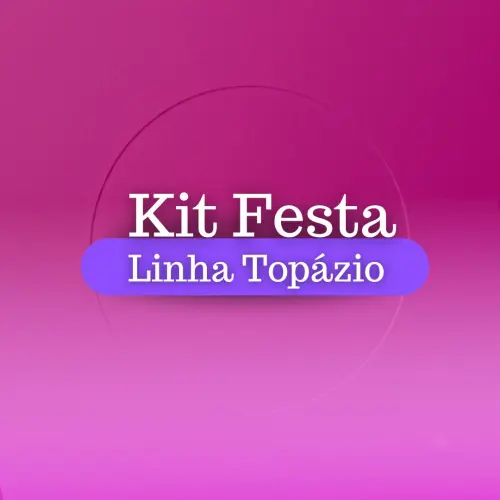Kit Festa Topázio