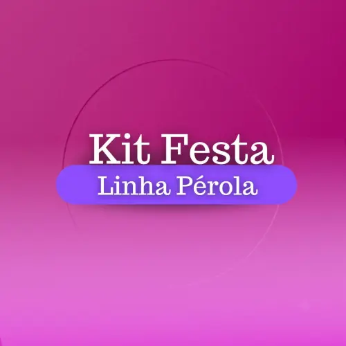 Kit Festa Pérola