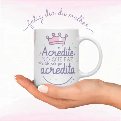 Arquivo Digital Combo Arte Caneca Dia das Mulheres