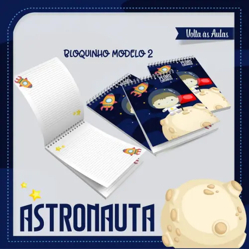 ARQUIVO DIGITAL COMBO CADERNO + BLOQUINHO ASTRONAUTA