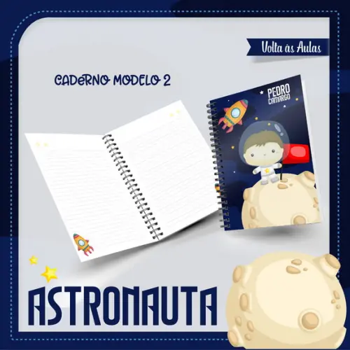 ARQUIVO DIGITAL COMBO CADERNO + BLOQUINHO ASTRONAUTA