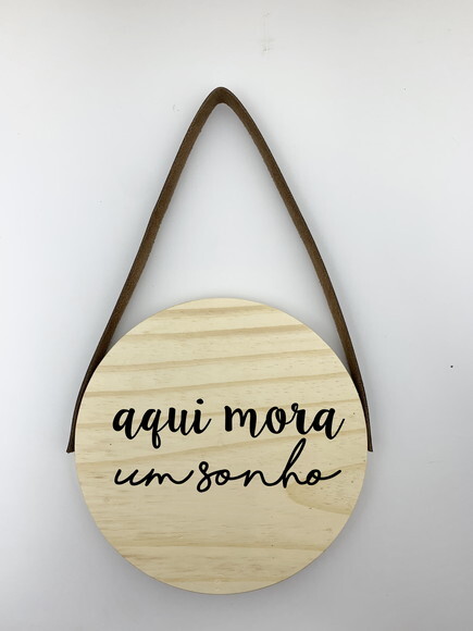 Quadro Redondo Aqui Mora Um Sonho em Madeira Pinus