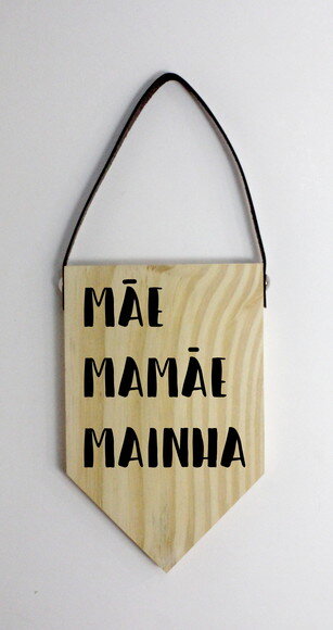 Placa Decorativa Mãe Mamãe Mainha em Pinus