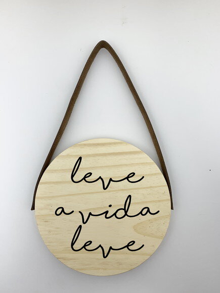 Placa Decorativa com Você a Vida Fica Mais Leve 19cm