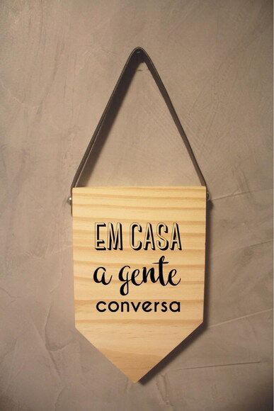 Placa Em Casa A Gente Conversa em Madeira Pinus