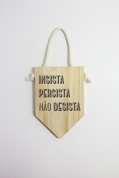 Placa Insista Persista Não Desista em Pinus