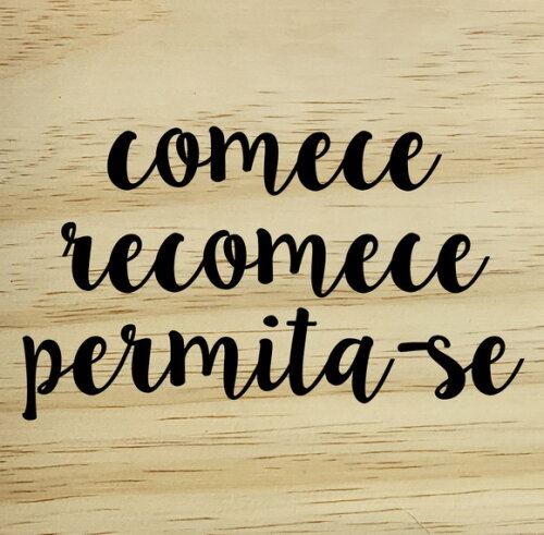 Quadro Comece Recomece Permita-se