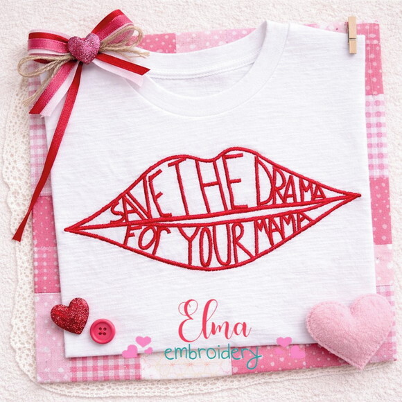 Matriz de Bordado Save The Drama For Your Mama