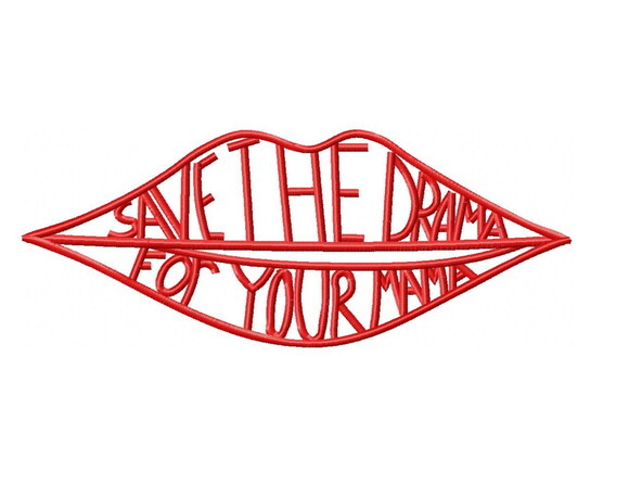 Matriz de Bordado Save The Drama For Your Mama