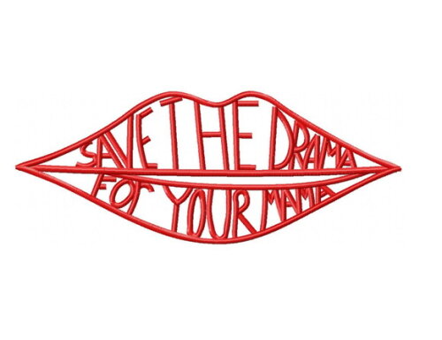 Matriz de Bordado Save The Drama For Your Mama