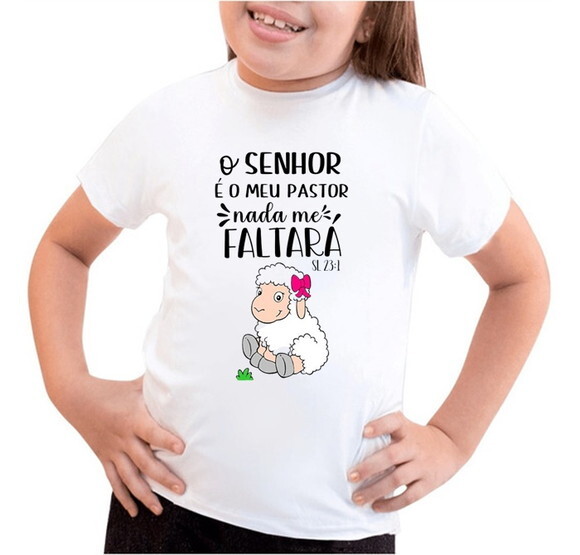 Camiseta Infantil Frase o Senhor e Meu Pastor Nada Me Faltar
