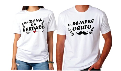 Camiseta Casal Senhor Sempre Certo Senhora Dona da Razão
