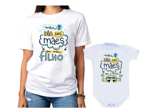 Camiseta e Body Meu 1º Dia das Mãe com Meu Filho