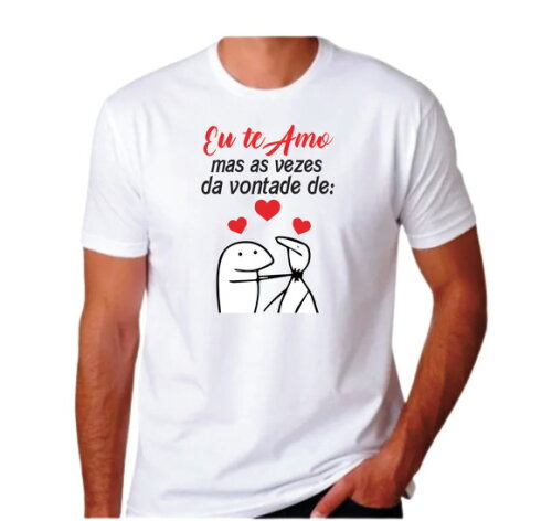 Camiseta Flork Eu Te Amo Mas as Vezes da Vontade De...