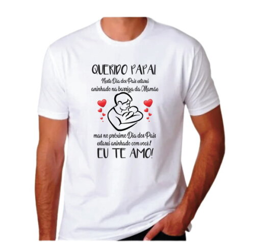 Camiseta Neste Dia dos Pais Estarei na Barriga da Mamãe