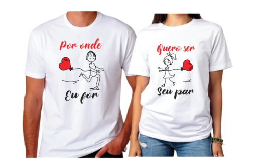 Kit Camisa Casal Por Onde Eu For Quero Ser Seu Par