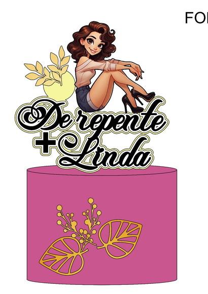 Topo de Bolo de Repente Mais Linda