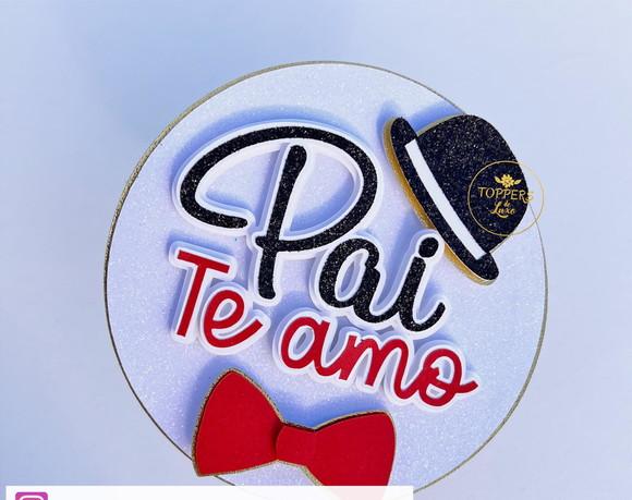 Topo de Bolo Dia dos Pais 2023