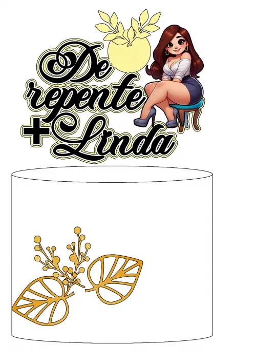 Topo de Bolo De repente mais linda