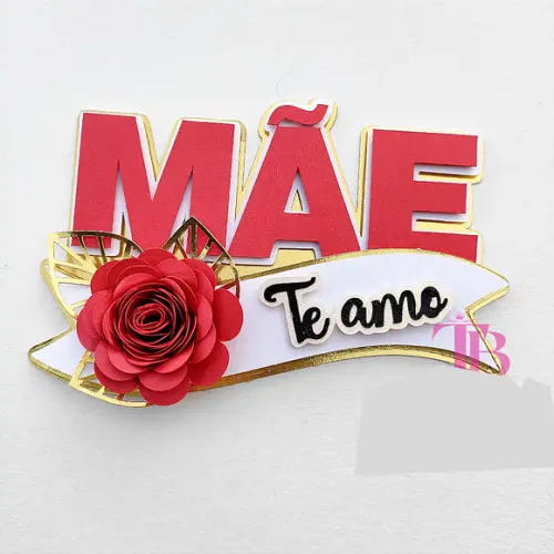Topo de Bolo Dia das Mães