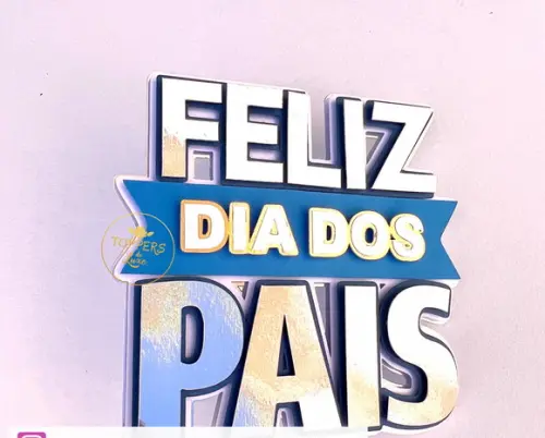Topo de Bolo Dia dos Pais 2023