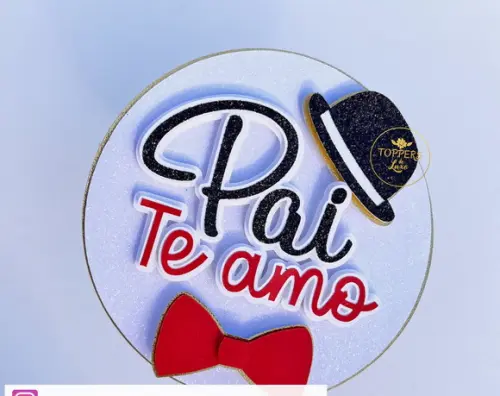 Topo de Bolo Dia dos Pais 2023