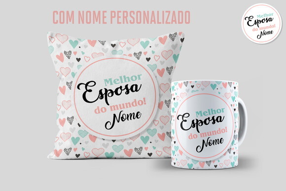 Caneca e Almofada Melhor Esposa do Mundo com Nome