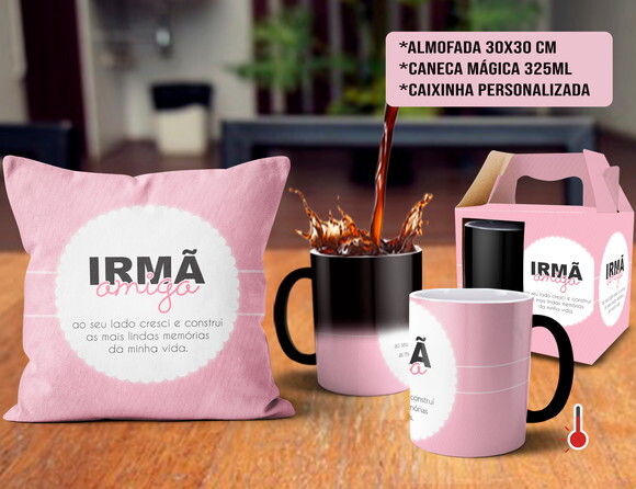 Caneca Mágica e Almofada Personalizada irmã Amiga