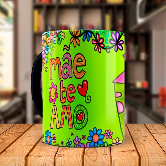 Caneca Mágica Florida Mãe Te Amo