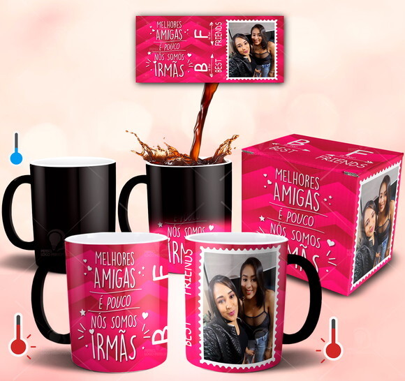 Caneca Mágica Melhores Amigas É pouco nós Somos Irmãs