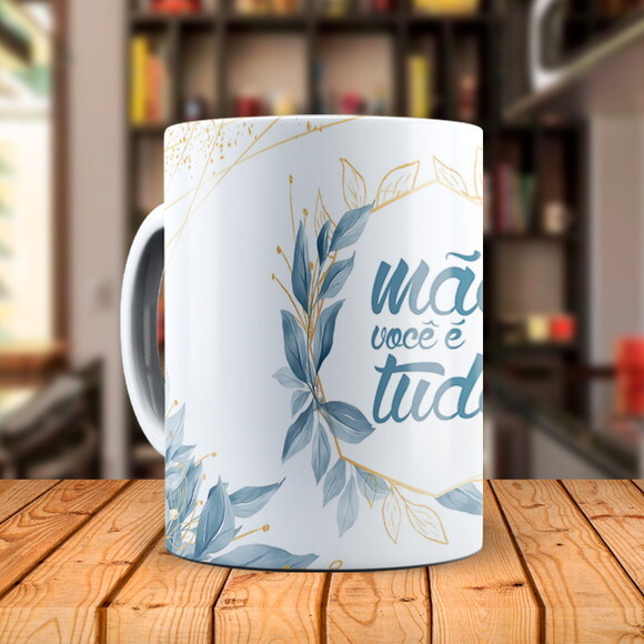 Caneca Personalizada Florida Mãe Você é Tudo