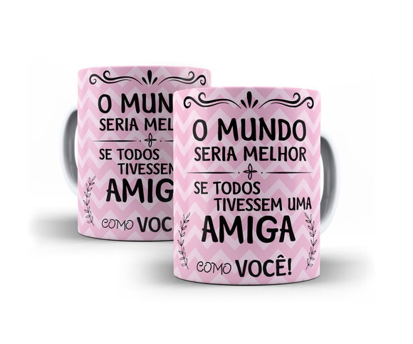 Caneca Personalizada Melhores amigas O mundo seria Melhor