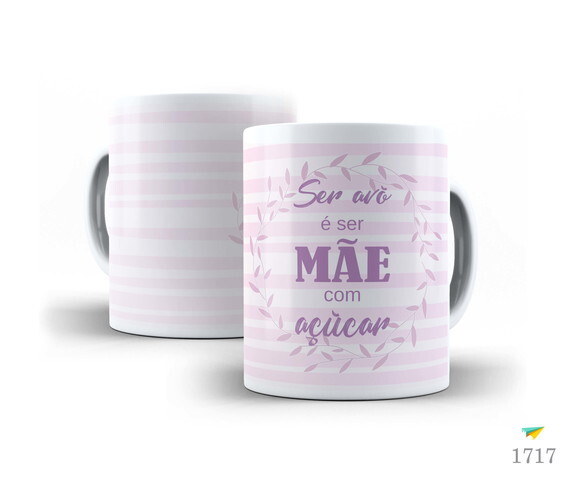 Caneca Personalizada Ser Avó é Ser Mãe + Caixinha #3
