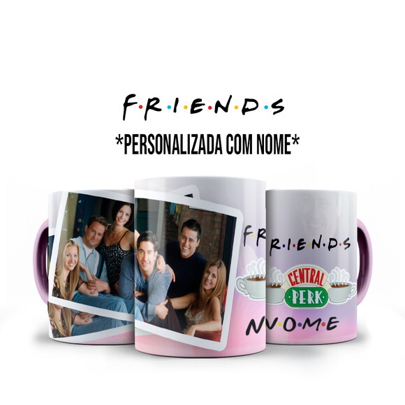 Caneca Série Friends Personalize com Nome