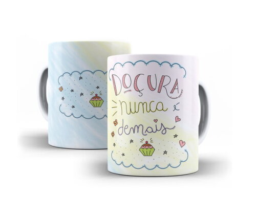 Caneca Com Frases Inspiradoras Doçura Nunca É Demais