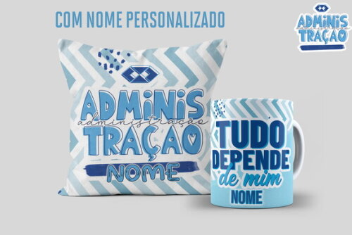 Caneca e Almofada Profissão Administração com Nome