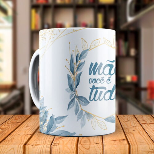 Caneca Personalizada Florida Mãe Você é Tudo