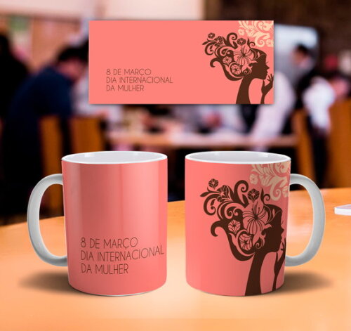 Kit 10 Canecas - Dia Internacional da Mulher 8 de Março