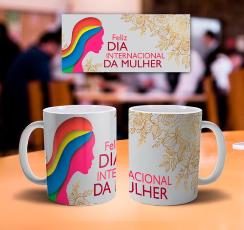 Kit 10 Canecas - Dia Internacional da Mulher 8 de Março