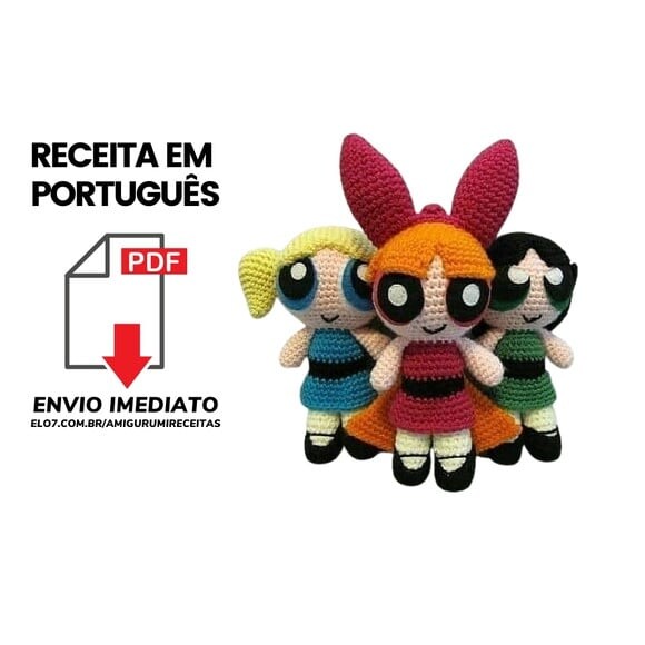 Receita Meninas super poderosas Amigurumi