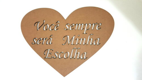 Placa Você sempre será minha escolha